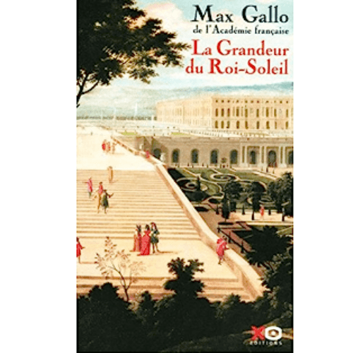 La Grandeur du Roi-Soleil
